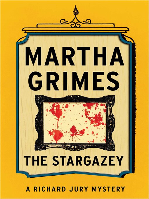 Title details for The Stargazey by Martha Grimes - Available